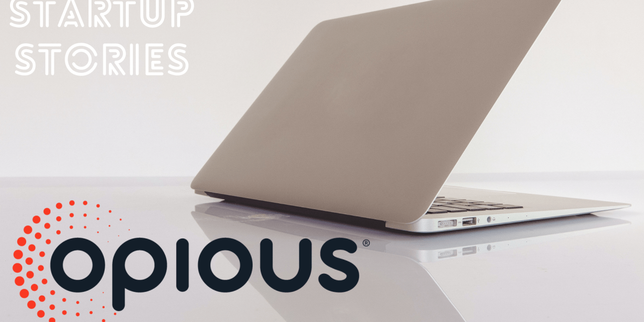 Startup Stories: Introducing Opious