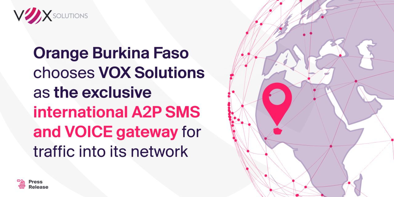 Orange Burkina Faso chooses VOX Solutions as the exclusive international gateway for traffic into its network