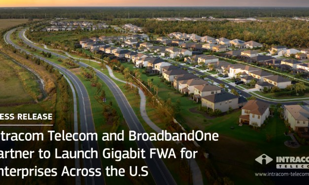 Intracom Telecom and BroadbandOne Partner to Launch Gigabit FWA for Enterprises Across the U.S