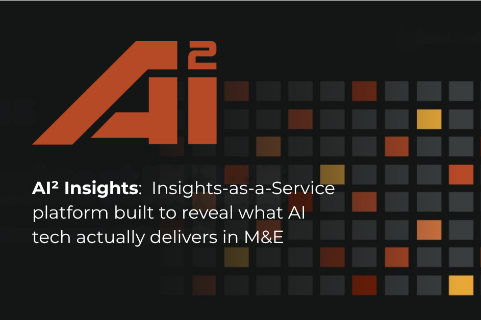 AI² Insights Launches at IBC 2026: AI-Powered Intelligence on What AI Actually Delivers in Media & Entertainment